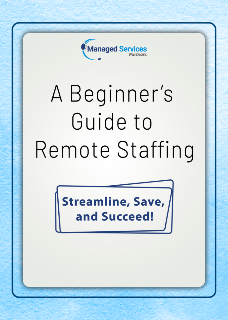 Challenges of Remote Staffing - Solutions by Managed Services Partners LLC