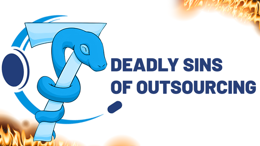 The 7 Deadly Sins of an Outsourcing Enthusiast