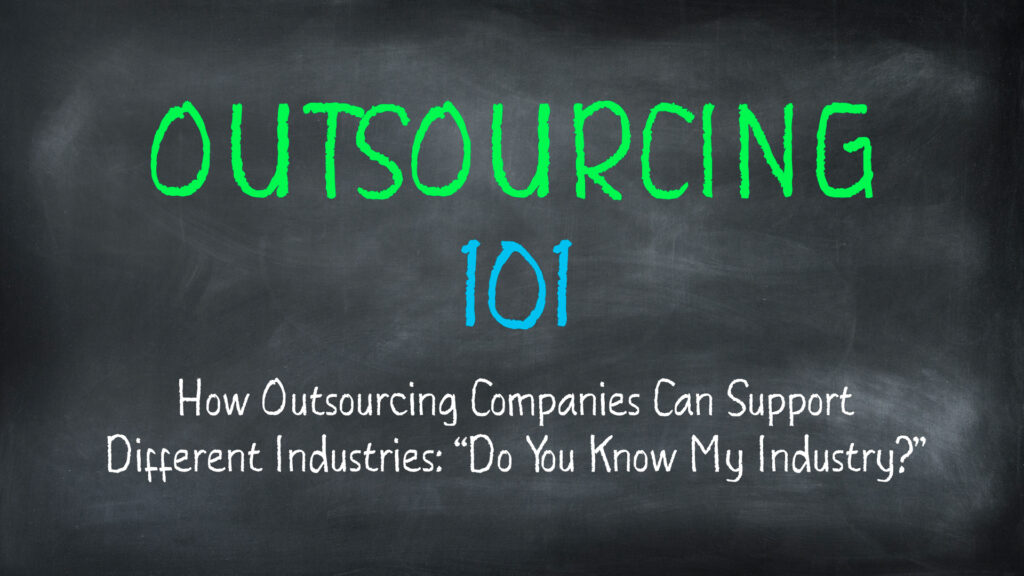 How Outsourcing Companies Can Support Different Industries